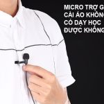 Micro trợ giảng không dây cài áo dùng dạy học được không?